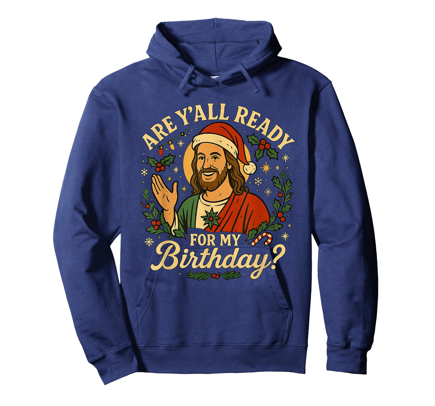 are Y'all Ready for My Birthday T-Shirt