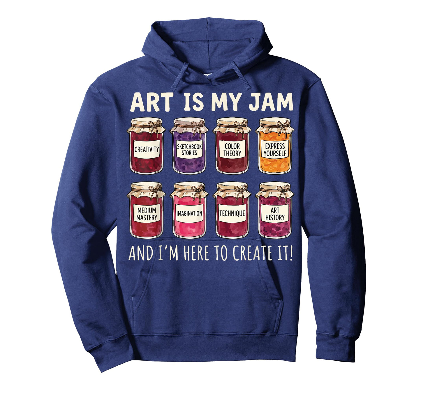 Art is My Jam and I'm Here to Create It T-Shirt