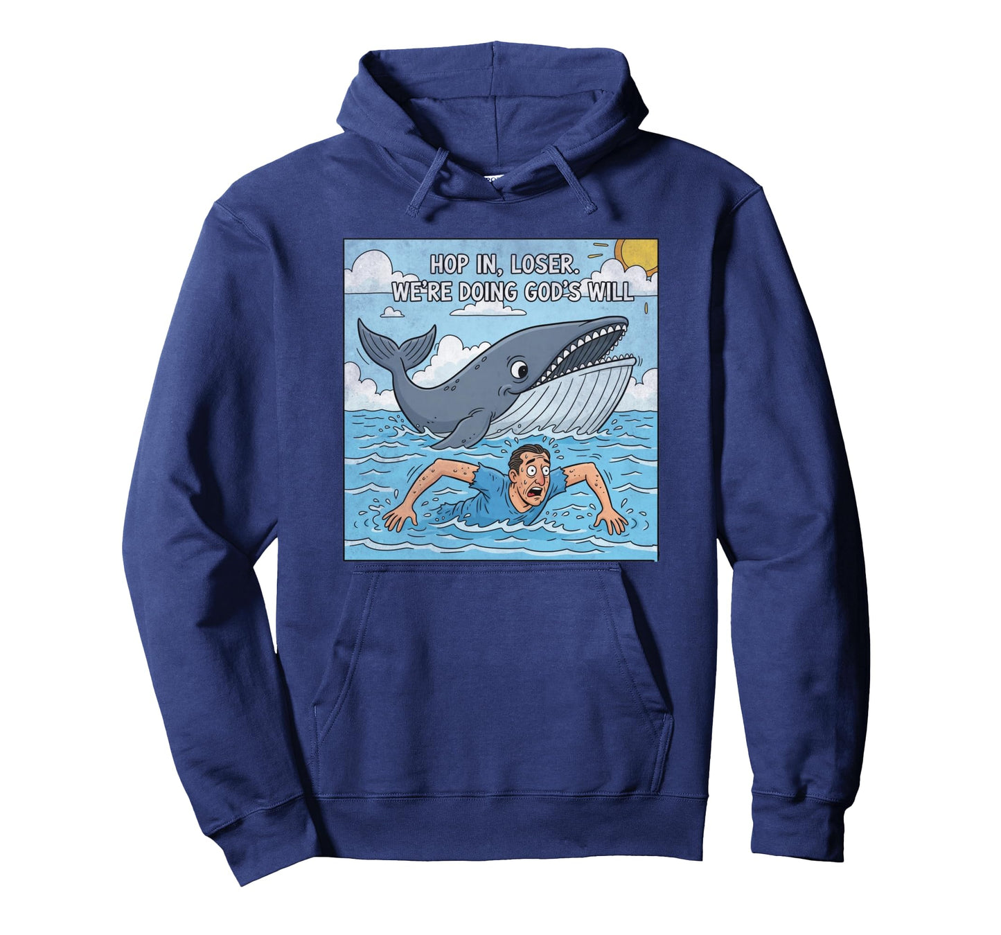 Hop in loser We're doing God's will Sweatshirt
