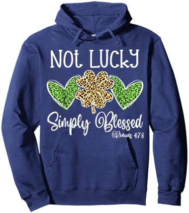 Not Lucky Just Blessed St Patrick Day Hoodie - Hoodie | Navy