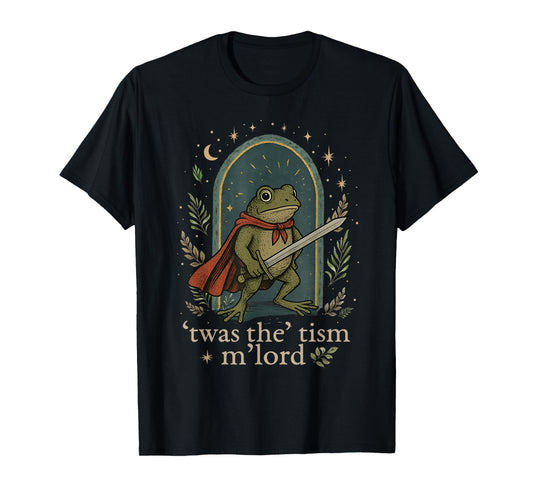 'TWAS The 'Tism M'lord Autism Awareness Autistic Funny Frog T-Shirt