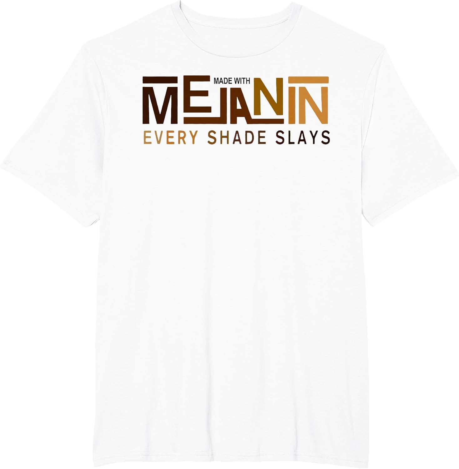 Funny Made with Melanin Every Shade Slays Black Prides Queen