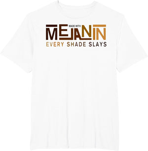 Funny Made with Melanin Every Shade Slays Black Prides Queen