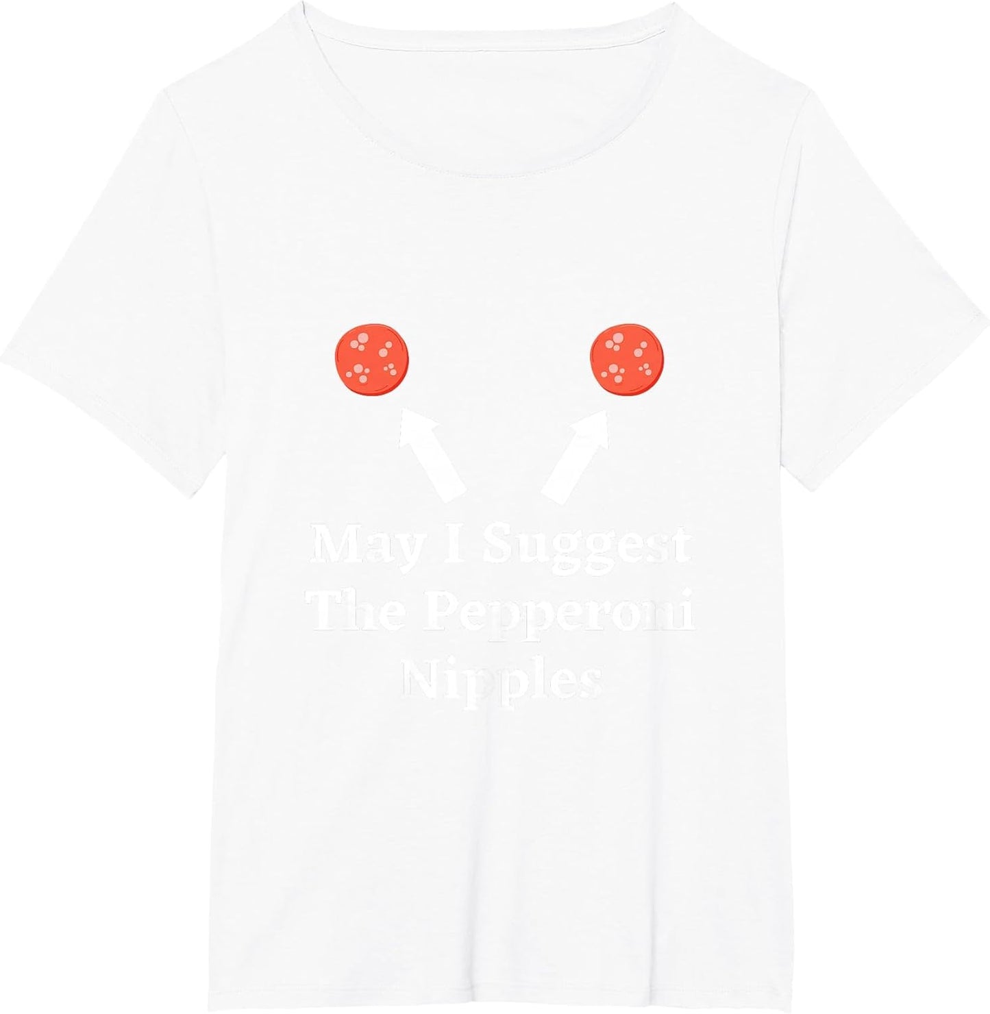 Graphic Fun Meat Apparel-May I Suggest The Pepperoni Nipples