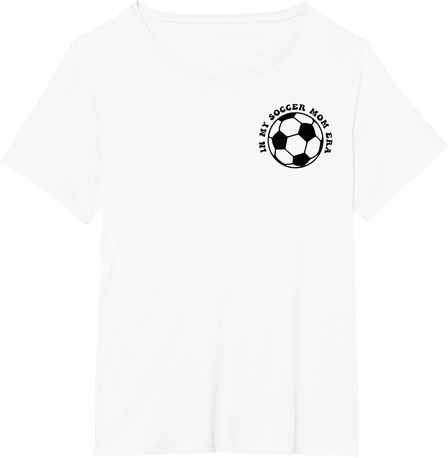 in My Soccer mom era (2 Sides Front + Back)