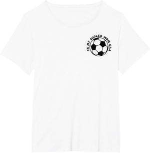 in My Soccer mom era (2 Sides Front + Back)