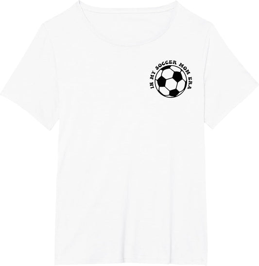 in My Soccer mom era (2 Sides Front + Back)