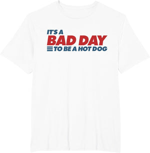 It's A Bad Day to Be A Hot Dog 4th of July