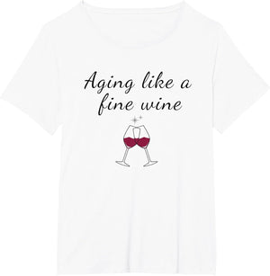 Aging Like a Fine Wine Top Funny Birthday & Women