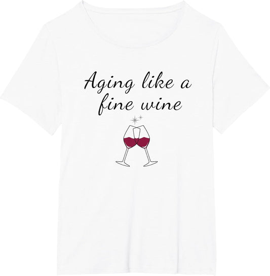 Aging Like a Fine Wine Top Funny Birthday & Women