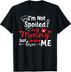 I'm Not Spoiled My Mommy Just Loves Me Team Kids Matching