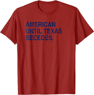 American Until Texas Secedes