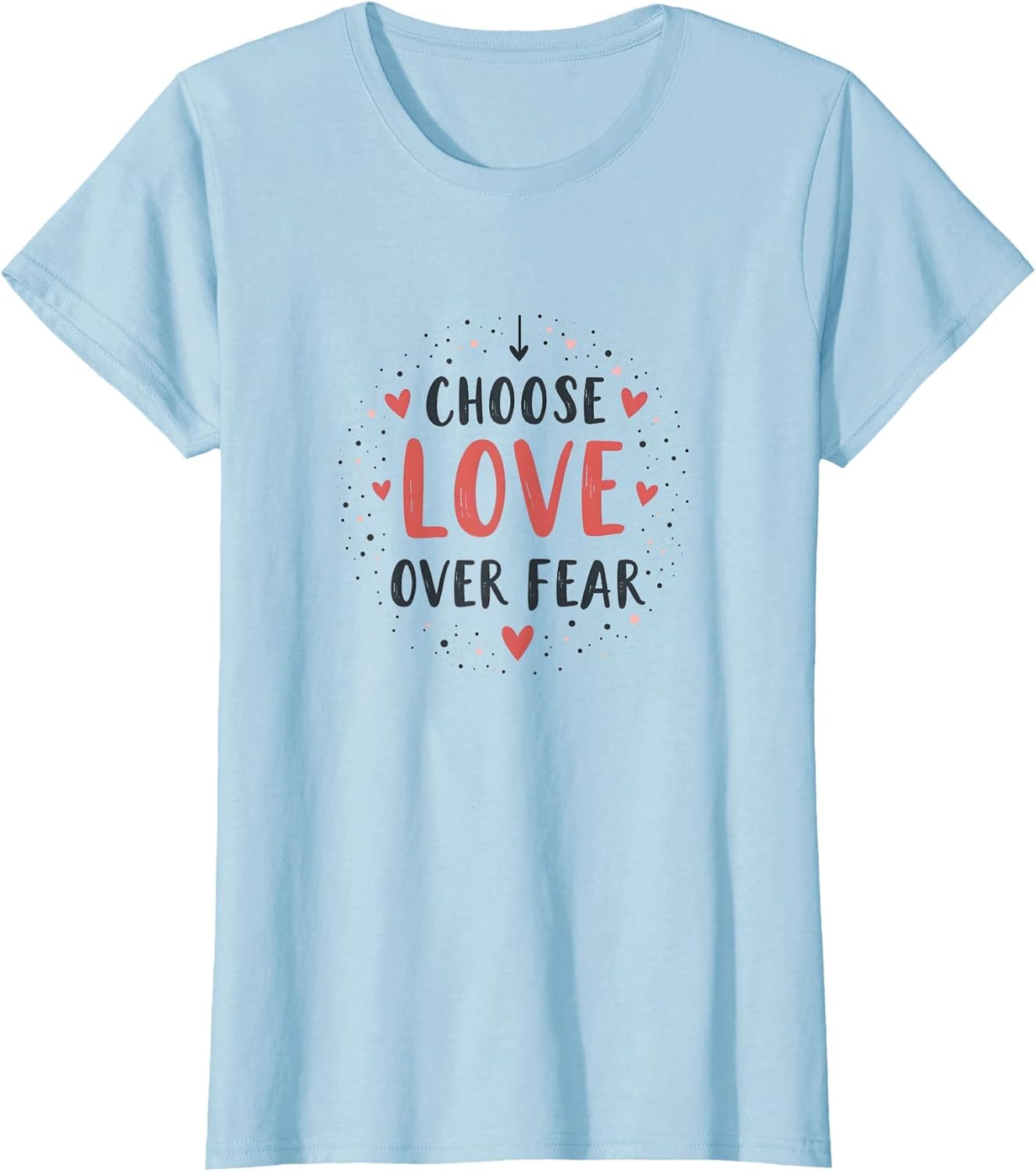 Choose Love Over Fear Inspirational Design