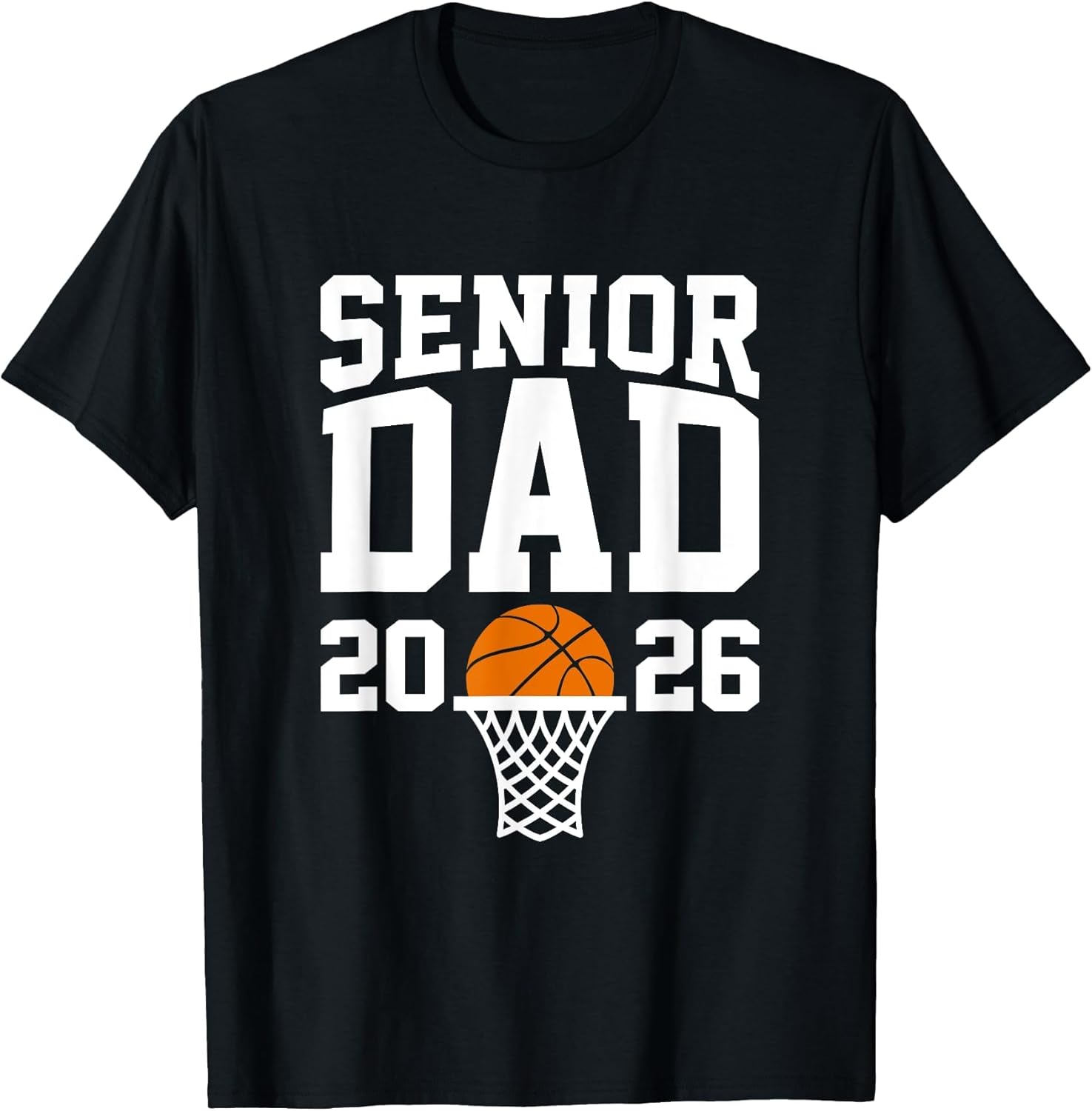 Proud Dad of A 2026 Senior Graduate Basketball Senior 26