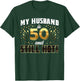 My Husband is 50 and Still Hot 50th Birthday