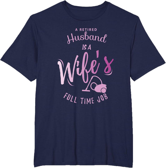 A Retired Husband is a Wife's Full Time Job
