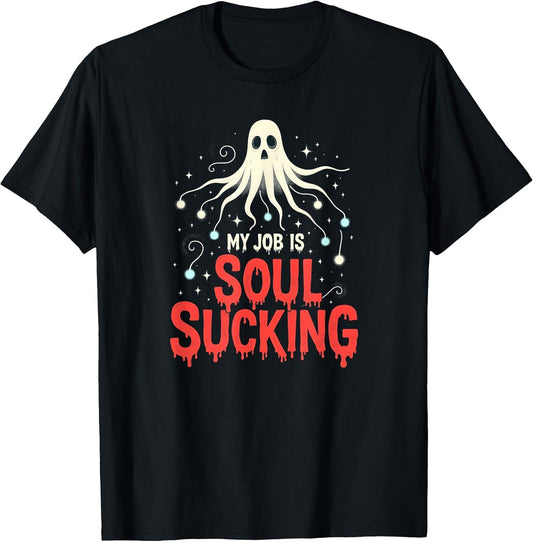 Halloween Work Career: My Job is Soul Sucking Ghost