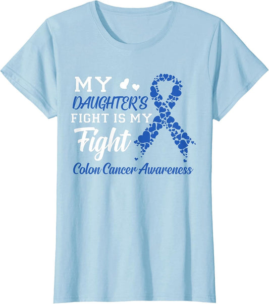 My Daughter's Fight is My Fight Colon Cancer Awareness