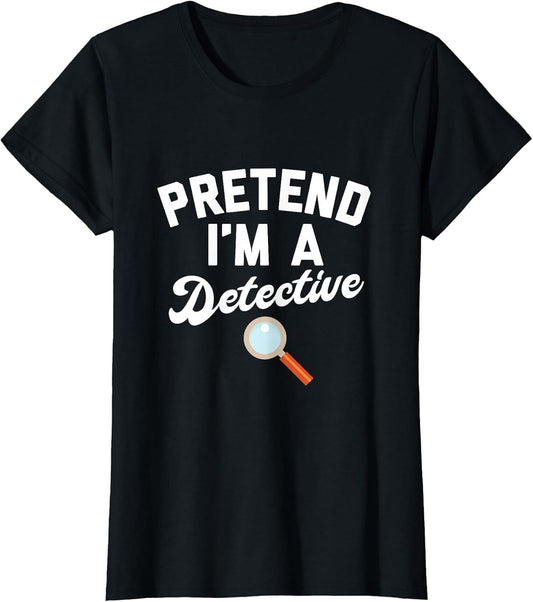 Pretend I'm A Detective Funny Simple Halloween Costume