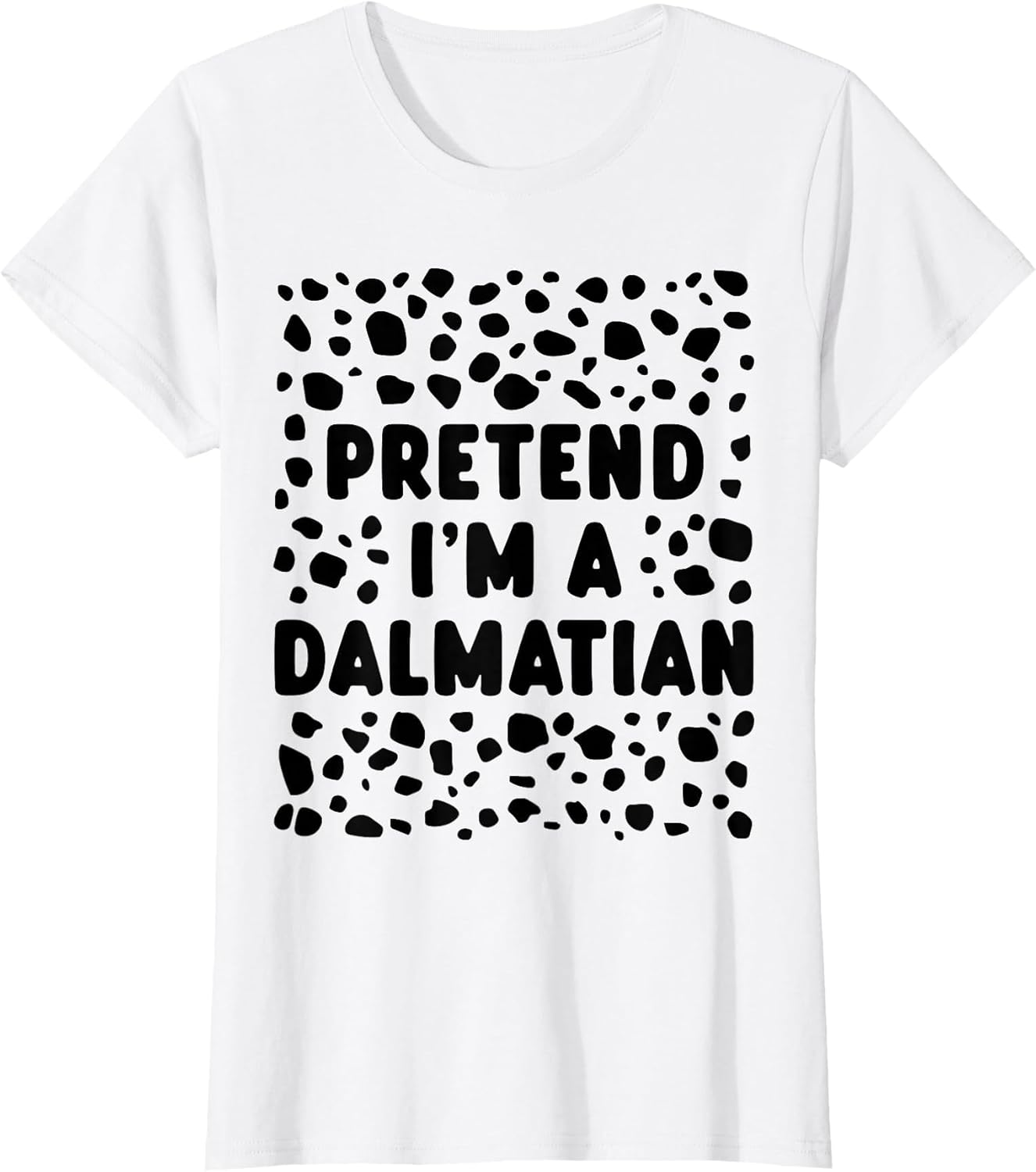 Pretend I'm a Dalmatian Funny Last Minute Halloween Costume