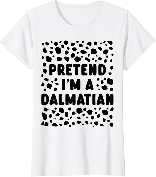 Pretend I'm a Dalmatian Funny Last Minute Halloween Costume