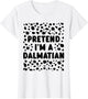 Pretend I'm a Dalmatian Funny Last Minute Halloween Costume