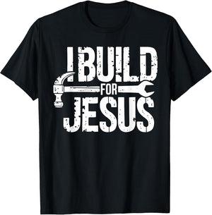 I Build for Jesus Christian Church Builder Construction Work