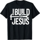 I Build for Jesus Christian Church Builder Construction Work