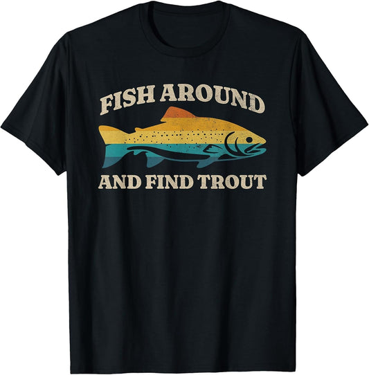 Fish Around and Find Trout Retro Fly Fishing