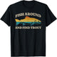 Fish Around and Find Trout Retro Fly Fishing