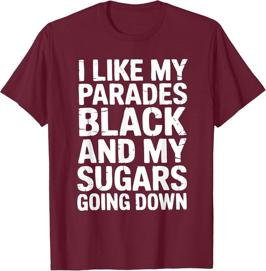 I Like My Parades Black and My Sugars Going Down Funny Emo