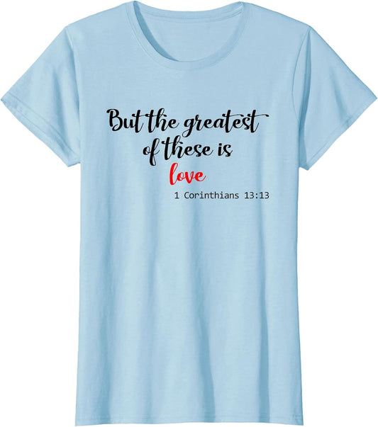 But The Greatest of These is Love Christian
