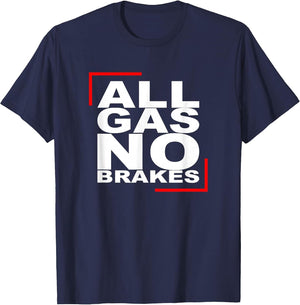 All Gas NO Brakes