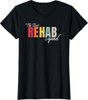 Best Rehab Squad Rehabilitation Crew Nurse Team Tech Group