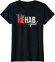 Best Rehab Squad Rehabilitation Crew Nurse Team Tech Group