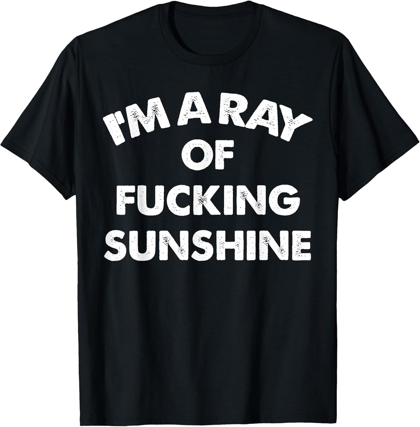 I'm A Ray of Fucking Sunshine