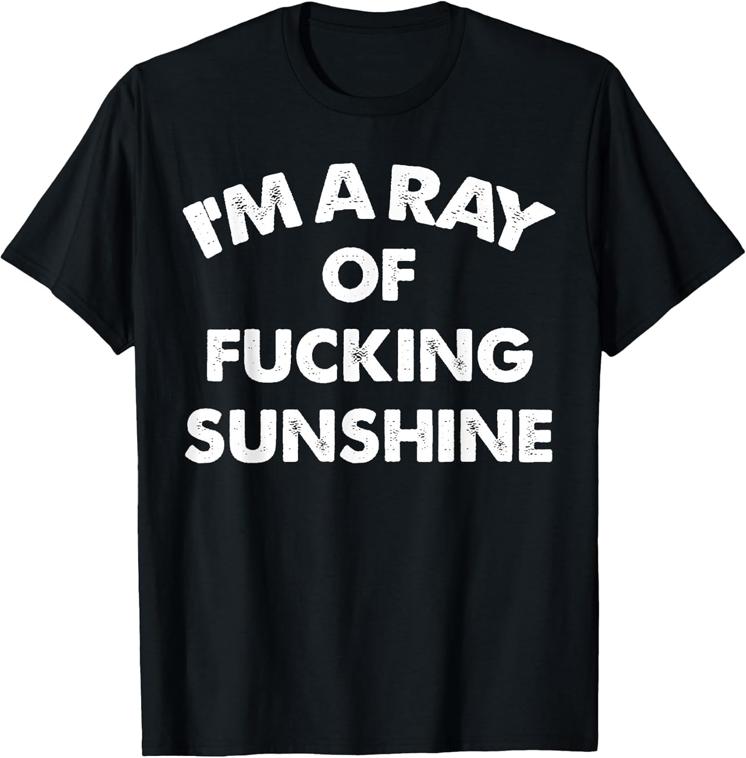 I'm A Ray of Fucking Sunshine