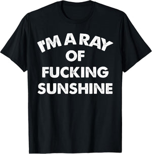 I'm A Ray of Fucking Sunshine