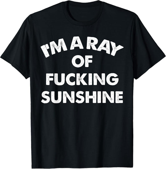 I'm A Ray of Fucking Sunshine