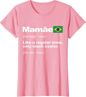 Definition of Mamae Funny Brazilian Mama Mother's Day