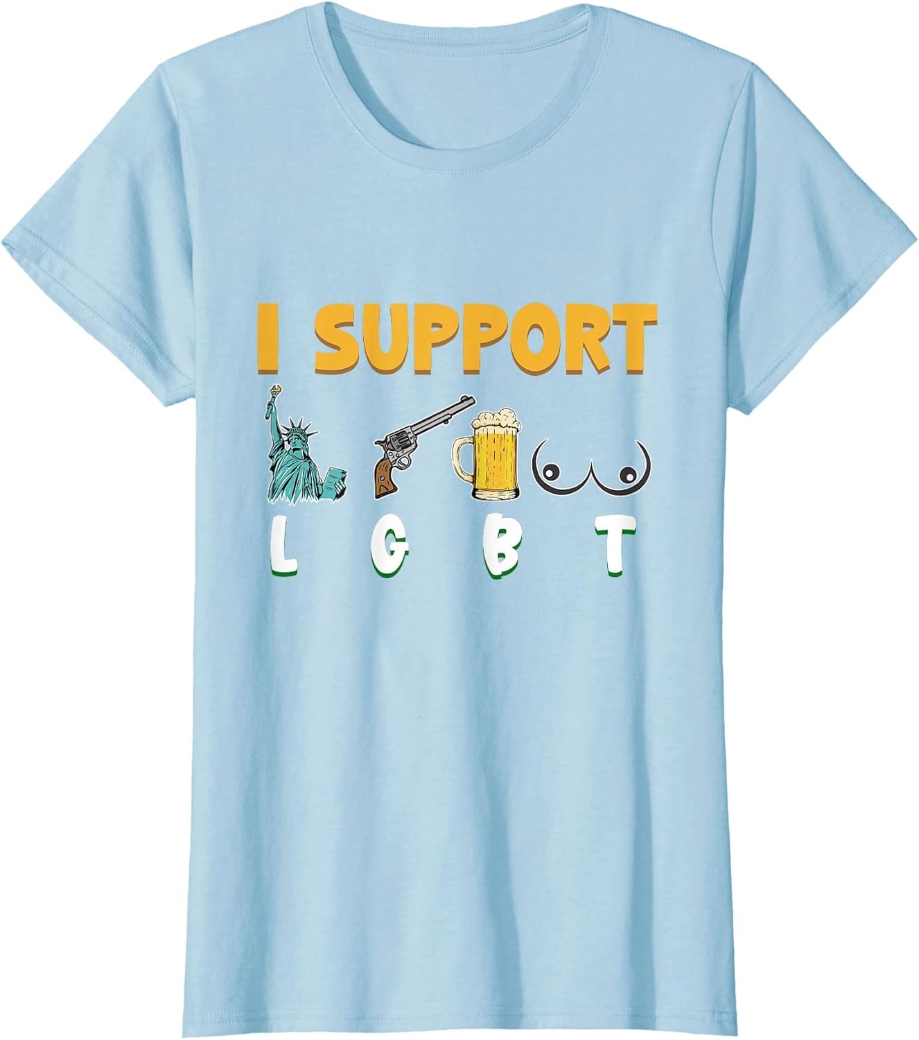 I Support Liberty, Guns, Beer, and Boobs Funny Patriotic