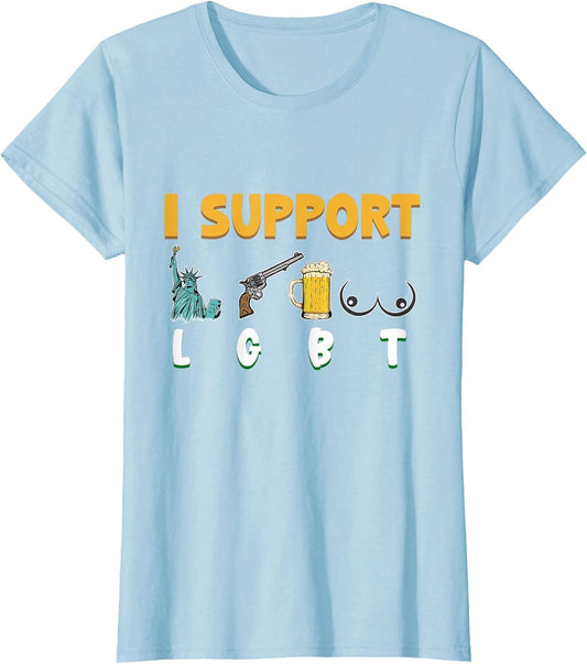 I Support Liberty, Guns, Beer, and Boobs Funny Patriotic