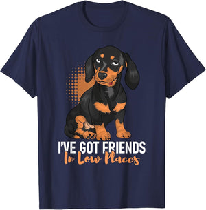 I've Got Friends in Low Places - Dachshund Pet Dog Lover