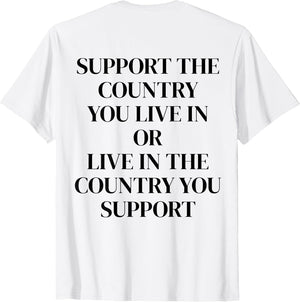 Support The Country You Live in or Live in The Country You