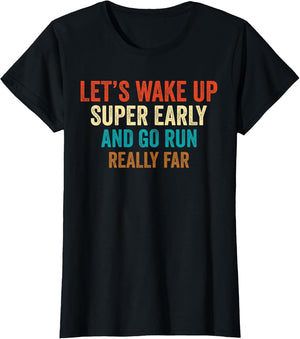 Let's Wake Up Super Early and Go Run Really Far Marathon Jog