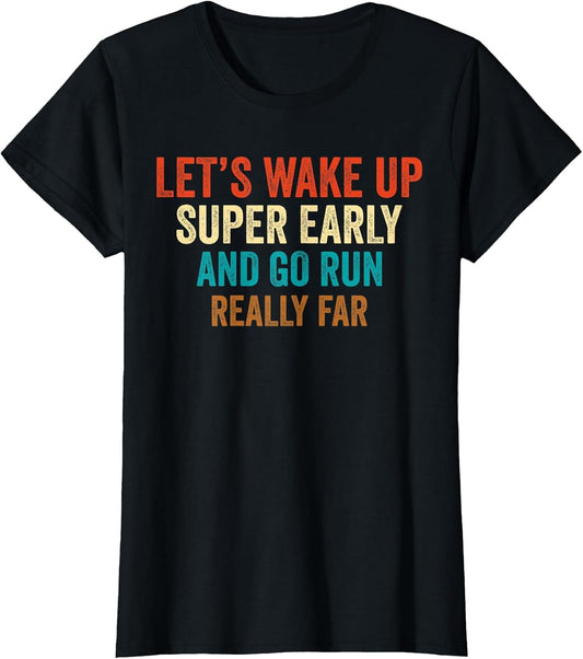 Let's Wake Up Super Early and Go Run Really Far Marathon Jog