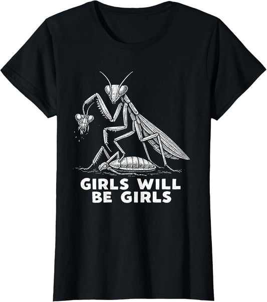Funny Girl Will Be Girls Praying Mantis