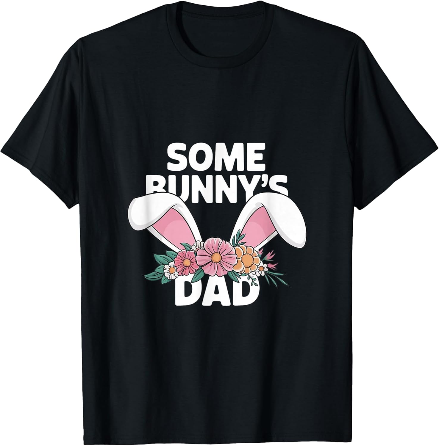 Some Bunny's Dad, Funny Cute Rabbit Family Birthday