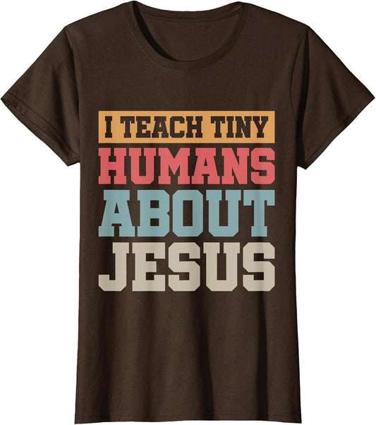 I Teach Tiny Humans About Jesus