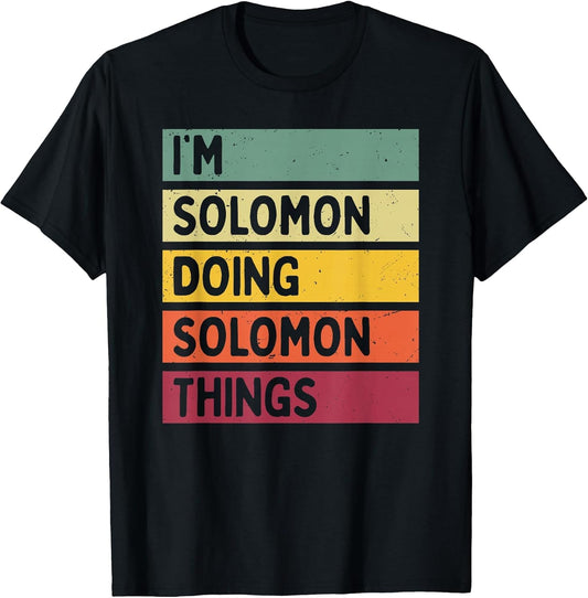 I'm Solomon Doing Solomon Things Funny Personalized Quote